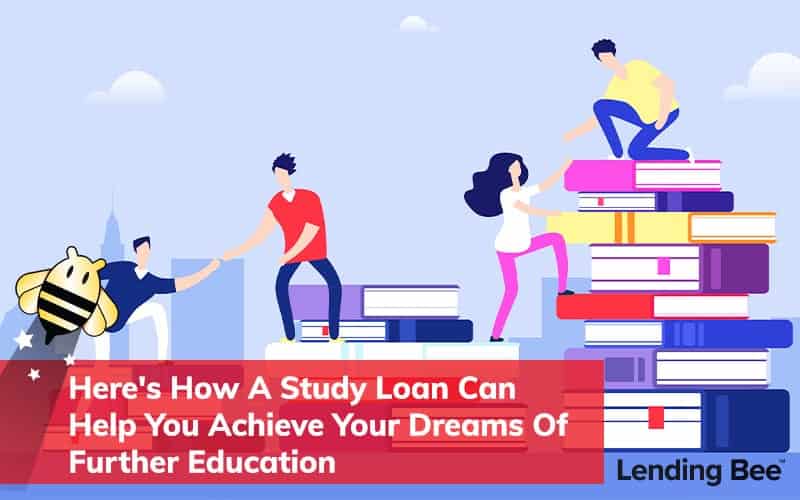 Here's How A Study Loan Can Help You Achieve Your Dreams Of Further Education